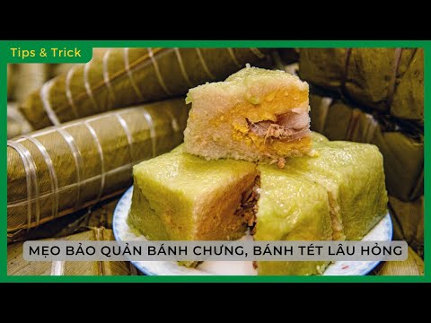 Tips for Storing Banh Chung and Banh Tet for Long-Term Preservation