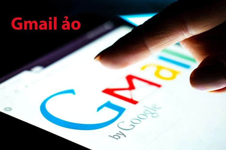 What is Virtual Gmail? Benefits of using Virtual Gmail and how to create Virtual Gmail quickly