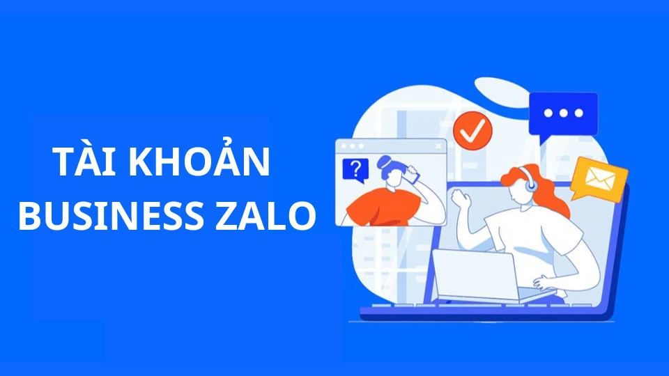 What is a Zalo Business Account? How to register and how much does it cost?