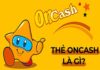 What is Oncash Card? How to buy Oncash Card at the cheapest price?