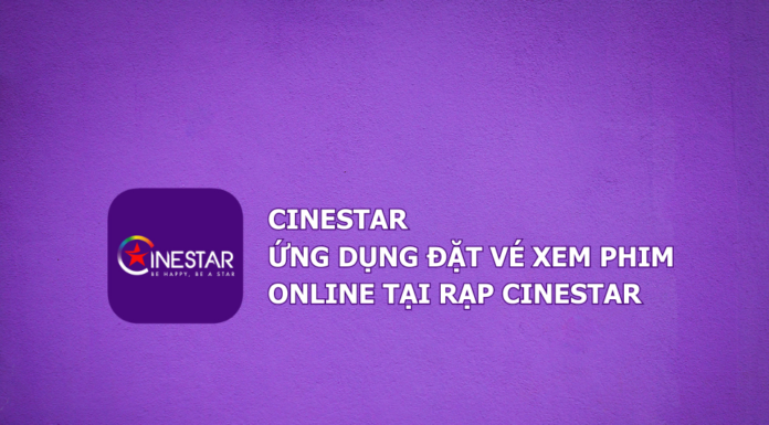 How to Install Cinestar – A Convenient and Fast Online Movie Booking App