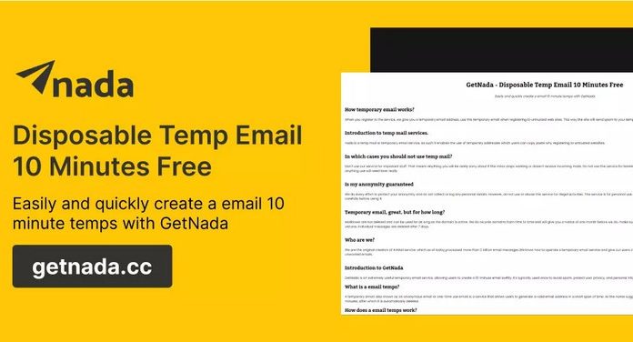 What is GetNada? Step-by-step guide to creating temporary emails and using GetNada to avoid spam and scams.