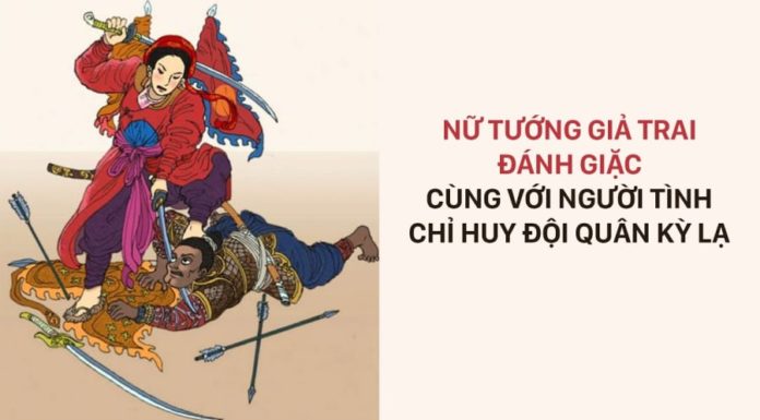 The unique and exceptional female general in Vietnam: Masquerading as a man to fight, she found her match in the talented general, a perfect match in both skill and age.