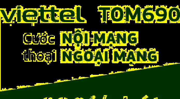 Discover the Tom690 package from Viettel: What is it? How to quickly and easily register and cancel.