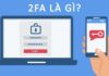 What is 2FA? How to authenticate with 2FA for online account security