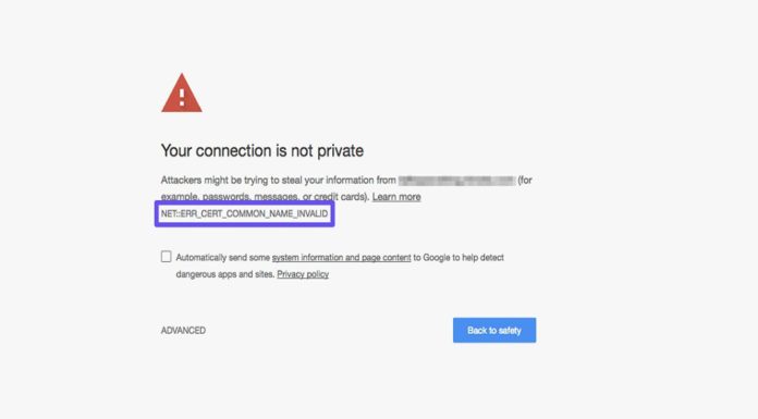 What is ERR_CERT_COMMON_NAME_INVALID? A Simple and Fast Way to Fix It