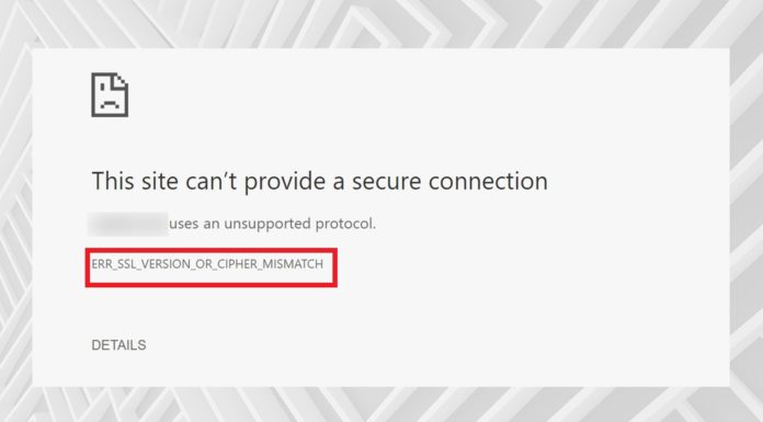 What is the ERR_SSL_VERSION_OR_CIPHER_MISMATCH Error? How to Fix It and Maintain Seamless Website Access