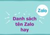 101+ Cool, Unique and Catchy Zalo Name Ideas for Boys and Girls That Will Surely Make You Stand Out From the Crowd