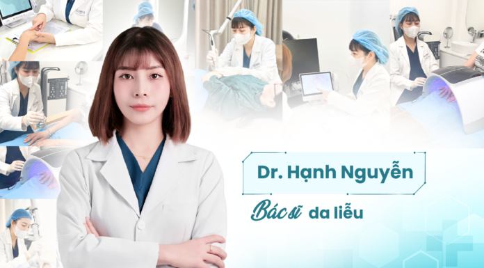 Dr. Hạnh Nguyễn – The Skin Rejuvenation Specialist for Asian Women